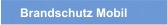Brandschutz Mobil
